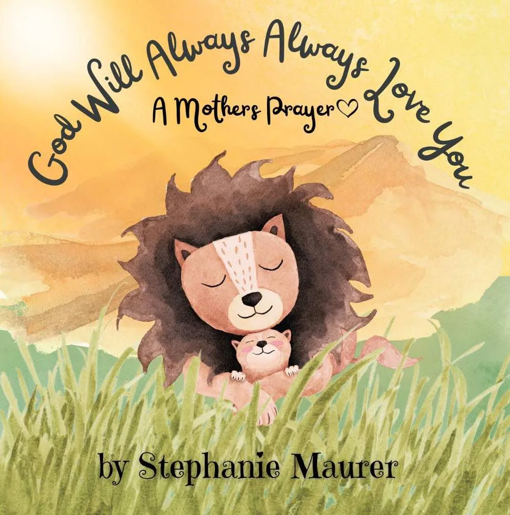 Cover of God Will Always Always Love You, showing a lion cuddling its cub in a sunny meadow.